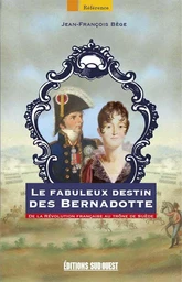 Le fabuleux destin des Bernadotte