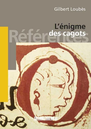 L'énigme des cagots - Gilbert Loubès - Sud Ouest