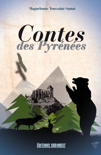 Contes des Pyrénées - Maguelonne Toussaint-Samat - Sud Ouest