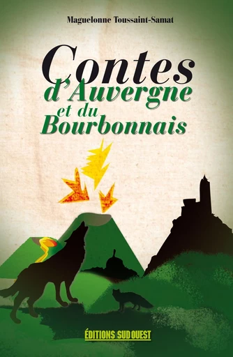 Contes d'Auvergne et du Bourbonnais - Maguelonne Toussaint-Samat - Sud Ouest