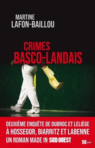 Crimes basco-landais - Martine Lafon-Baillou - Sud Ouest