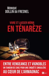 Vivre et laisser mûrir en Ténarèze