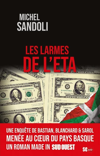 Les larmes de l'ETA - Michel Sandoli - Sud Ouest