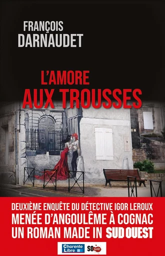 L'amore aux trousses - François Darnaudet - Sud Ouest