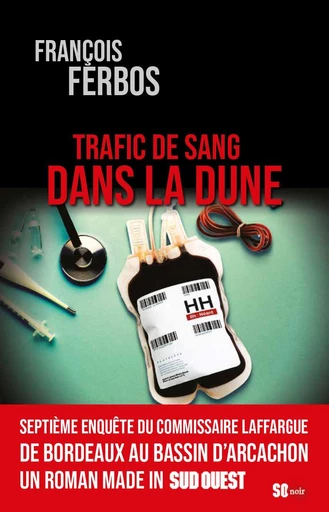 Trafic de sang dans la dune - François Ferbos - Sud Ouest