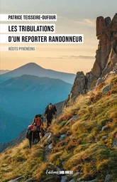 Les tribulations d'un reporter randonneur