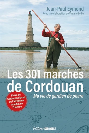 Les 301 marches de Cordouan - Jean-Paul Eymond - Sud Ouest