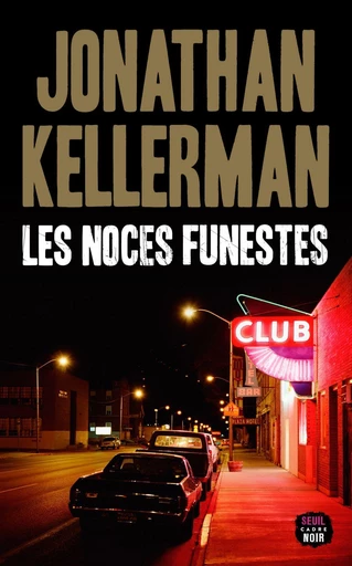 Les Noces funestes - Jonathan Kellerman - Seuil