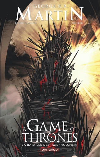 A Game of Thrones - La Bataille des rois - Tome 4 - Landry Q.Walker - Dargaud