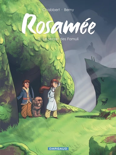 Rosamée - Tome 3 - Le secret des Famuli - Ingrid Chabbert - Dargaud