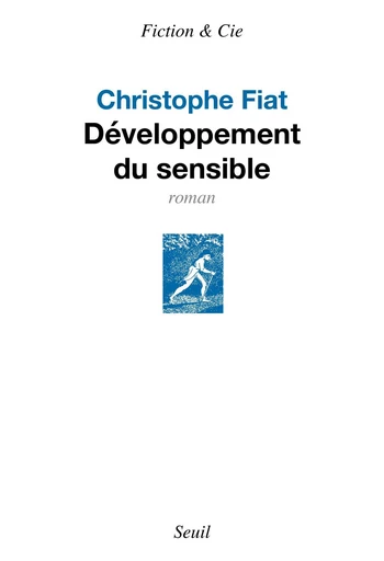 Développement du sensible - Christophe Fiat, Christophe Fiatte - Seuil