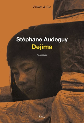 Dejima - Stéphane Audeguy - Seuil