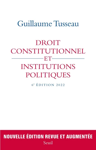 Droit constitutionnel et institutions politiques - Guillaume Tusseau - Seuil