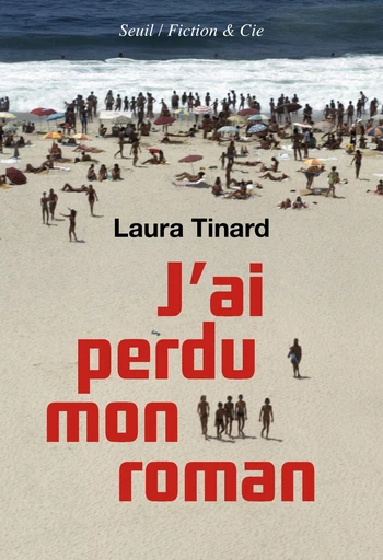 J'ai perdu mon roman - Laura Tinard - Seuil