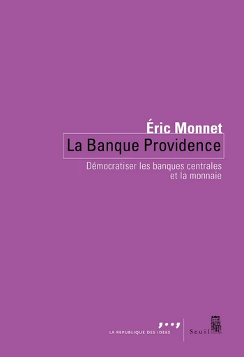 La Banque Providence - Eric Monnet - Seuil