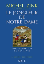 Le Jongleur de Notre Dame. Contes chrétiens du Moyen Age