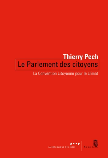 Le Parlement des citoyens - Thierry Pech - Seuil