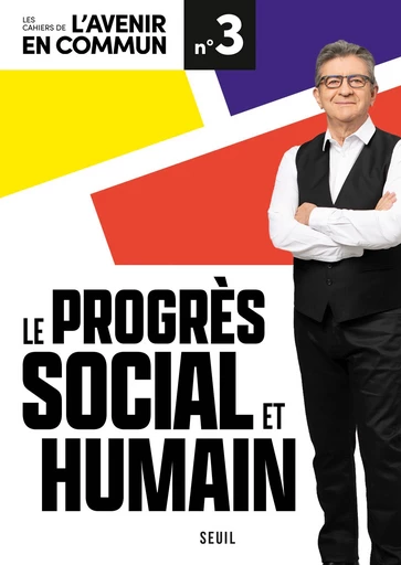 Le progrès social et humain - Jean-Luc Mélenchon - Seuil