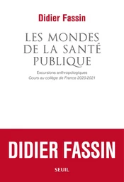 Les Mondes de la santé publique