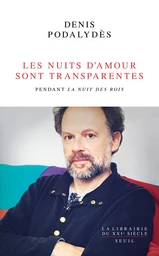 Les Nuits d'amour sont transparentes. Pendant 'La Nuit des rois'