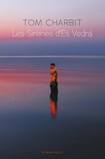 Les Sirènes d'Es Vedrá - Tom Charbit - Seuil