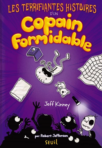 Les Terrifiantes Histoires d'un copain formidable - Jeff Kinney - Seuil Jeunesse