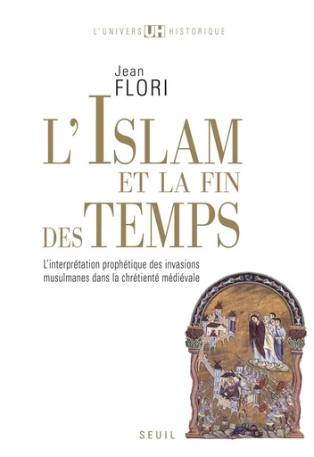 L'Islam et la Fin des temps - Jean Flori - Seuil