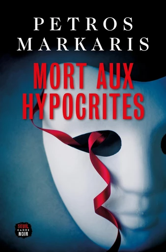 Mort aux hypocrites - Petros Markaris - Seuil