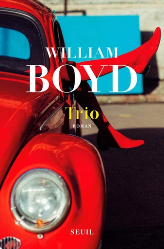 Trio - William Boyd - Seuil