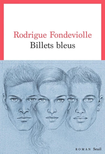 Billets bleus - Rodrigue Fondeviolle - Seuil