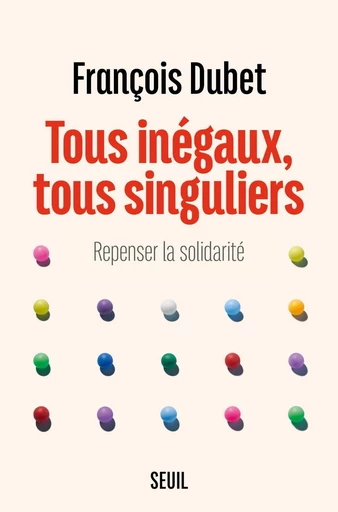 Tous inégaux, tous singuliers -  - Seuil