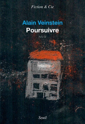 Poursuivre - Alain Veinstein - Seuil