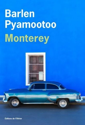 Monterey - Barlen Pyamootoo - Olivier