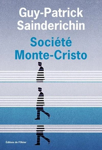 Société Monte-Cristo - Guy-Patrick Sainderichin - Olivier