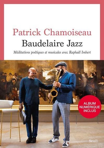 Baudelaire Jazz - Patrick Chamoiseau - Seuil