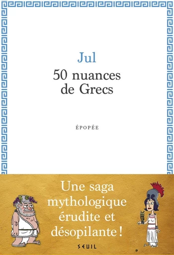 50 nuances de Grecs -  Jul - Seuil