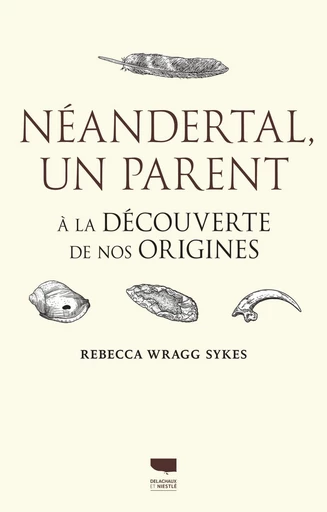 Néandertal, un parent -  - Delachaux et Niestlé