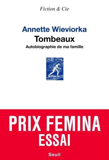 Tombeaux - Annette Wieviorka - Seuil