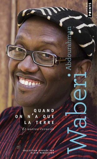 Quand on n'a que la terre - Abdourahman Waberi - Points