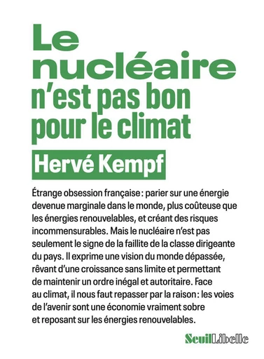 Le nucléaire n’est pas bon pour le climat - Hervé Kempf - Seuil