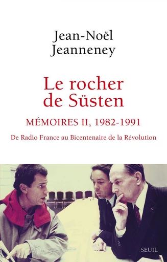 Le Rocher de Süsten, t. 2 - Jean-Noël Jeanneney - Seuil