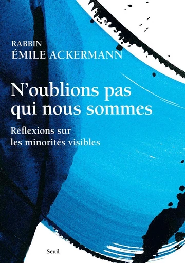 N'oublions pas qui nous sommes - Emile Ackermann - Seuil