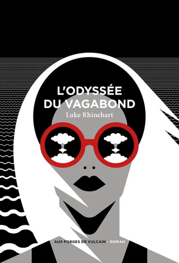 L'Odyssée du vagabond - Luke Rhinehart - Aux Forges de Vulcain