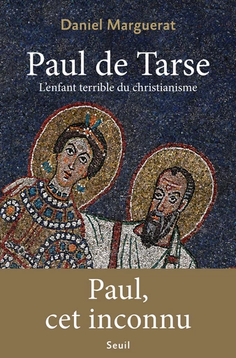 Paul de Tarse - Daniel Marguerat - Seuil