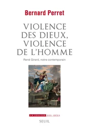 Violence des dieux, violence de l'homme