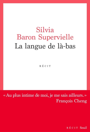 La Langue de là-bas - Silvia Baron Supervielle - Seuil