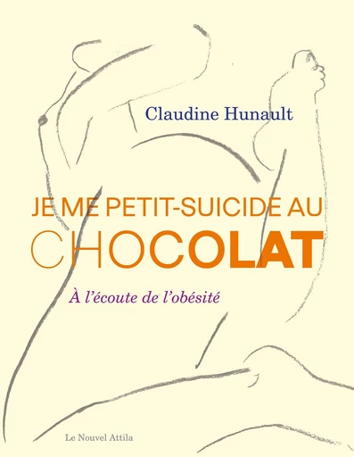 Je me petit-suicide au chocolat - Claudine Hunault - Le Nouvel Attila