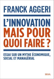 L'Innovation, mais pour quoi faire ?