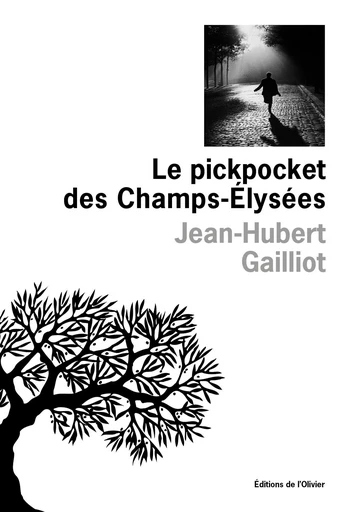 Le pickpocket des Champs-Elysées - Jean-Hubert Gailliot - Olivier