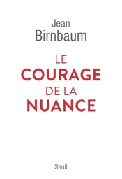 Le Courage de la nuance